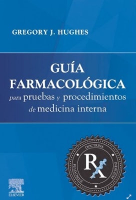 Hughes Guia Farmacologica Para Pruebas Y Procedimientos De Medicina Interna
