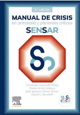 Sensar Manual de crisis en anestesia y pacientes críticos 3ª Ed.