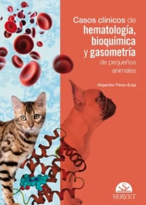 Pérez, Casos clinicos de hematología, bioquímica y gasometría de pequeños animales