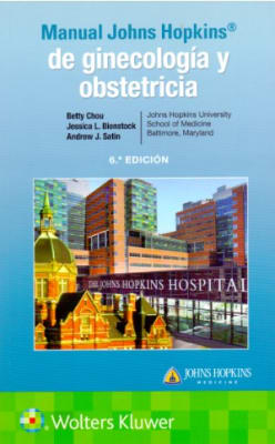 Chou Manual Johns Hopkins De Ginecologia Y Obstetricia 6Ed.