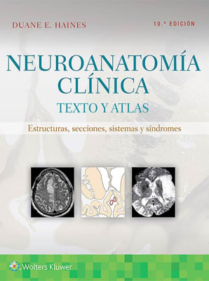 Haines Neuroanatomia Clinica. Texto Y Atlas 10Ed.