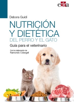 Nutrición y dietética del perro y del gato. Guía para el Veterinario - Guidi, D.