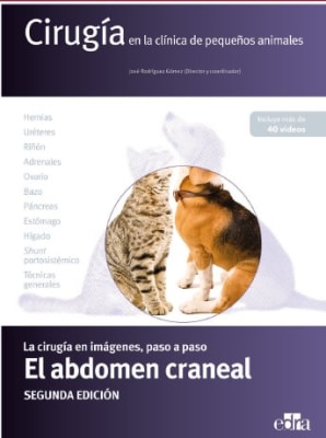 Cirugía en la clínica de pequeños animales. El abdomen craneal 2ª ed.