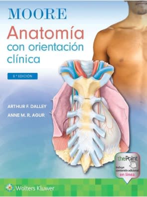 Moore. Anatomia con orientacion clinica 9a ed.