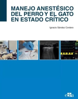 Manejo anestésico del perro y el gato en estado crítico1