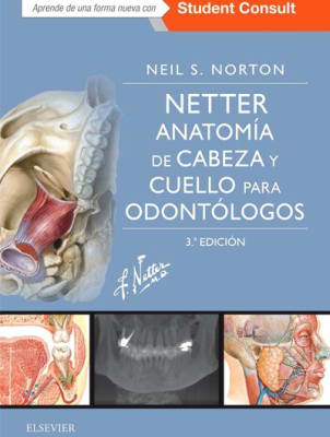 Norton Netter. Anatomia Cabeza Y Cuello Para Odontologos. 3ª Ed.