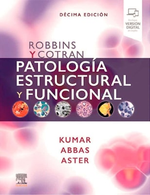 Kumar Robbins Y Cotran. Patologia Estructural Y Funcional 10 Ed1