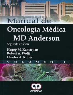 Manual de Oncología Médica MD Anderson. 2 Ed. Kantarjian 2 Tomos