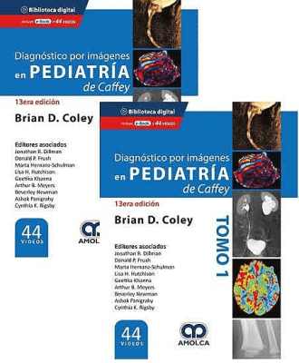 Diagnóstico por Imágenes en Pediatría de Caffey. 13 Edición Coley
