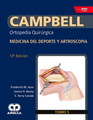 Campbell Ortopedia 13ª ed.Tomo 5 Medicina del Deporte y Artroscopia