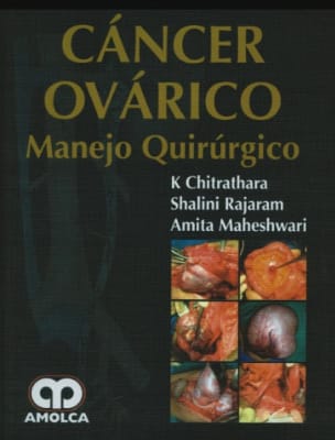Cáncer Ovárico. Manejo Quirúrgico - Chitrathara1