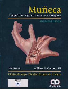 Cooney Muñeca. Diagnóstico y Procedimientos Quirúrgicos, 2 Vols. Cooney