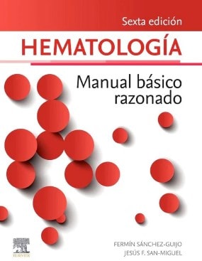 Hematologia. Manual Basico Razonado Sanchez-Guijo,  San Miguel.