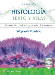 Histología. Texto y atlas 9° ed. (Ross)  Wojciech Pawlina -