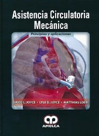 Asistencia Circulatoria Mecánica. Principios y Aplicaciones - Joyce