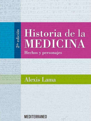 Lama Historia De La Medicina  Hechos Y Personajes 2Ed.
