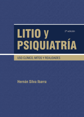 Silva Litio Y Psiquiatria. Uso Clinico  Mitos Y Realidades 2Ed.