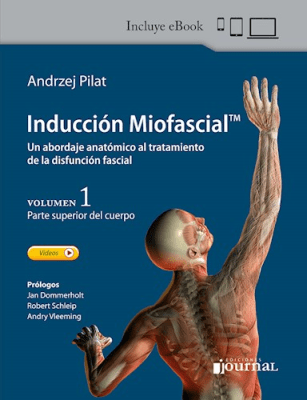 Inducción Miofascial™. Un Abordaje Anatómico al Tratamiento de la Disfunción Fascial, Vol. 1: Parte