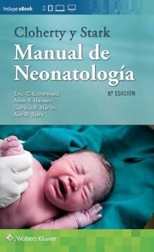 Cloherty y Stark. Manual de Neonatología. 8° Edición1