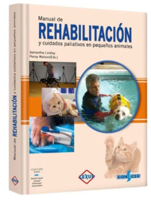 Rehabilitación y Cuidados Paliativos en Pequeños Animales - Lindley