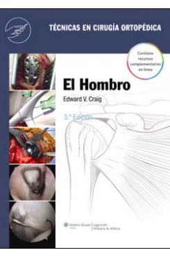 Craig, Tecnicas en cirugia ortopedica. El hombro 3 ª ed.1