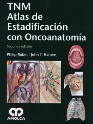 Rubin, TNM Atlas de Estadificacion con Oncoanatomia. 2° Ed.