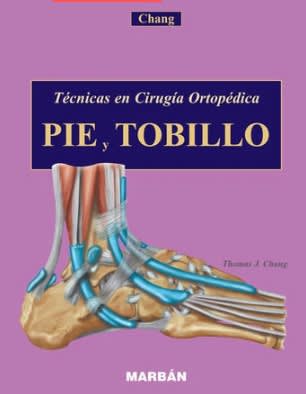 Chang Técnicas Quirúrgicas en Pie y Tobillo 0