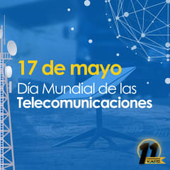 ¡Feliz Día Mundial de las Telecomunicaciones!