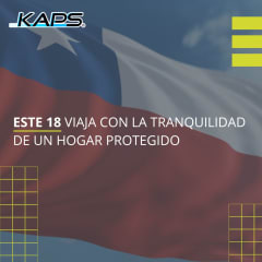 Viaja Tranquilo Estas Fiestas Patrias con KAPS