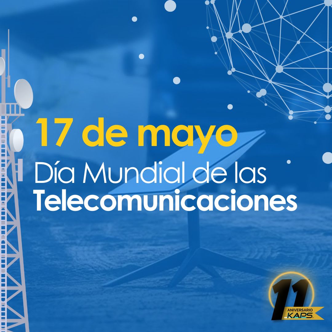 ¡Feliz Día Mundial de las Telecomunicaciones!