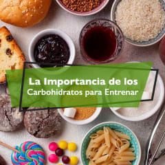 La Importancia de los Carbohidratos para Entrenar: Guía Esencial para el Fitness