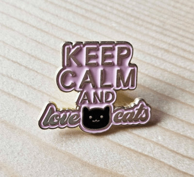 PIN KEEP CALM AND LOVE CATS