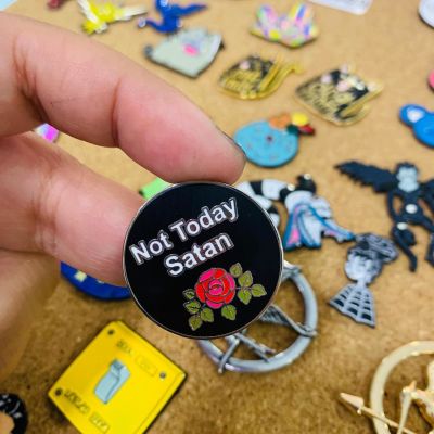 PIN NOT TODAY SATAN