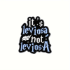 PIN ITS LEVIOSA NOT LEVIOSA HARRY POTTER1