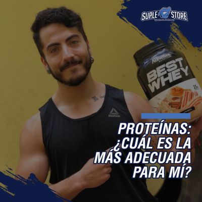 PROTEINAS: ¿Cual es la más adecuada para mi?