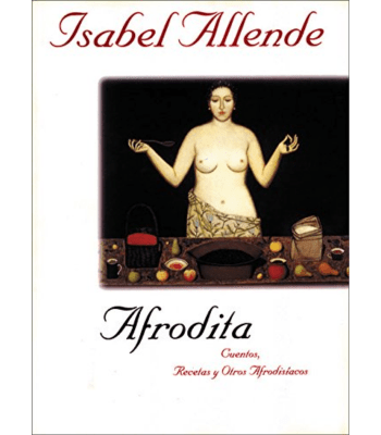 AFRODITA: CUENTOS, RECETAS Y OTROS AFRODISIACOS 