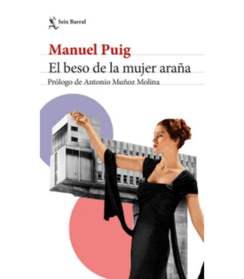 EL BESO DE LA MUJER ARAÑA (SEIX BARRAL)1