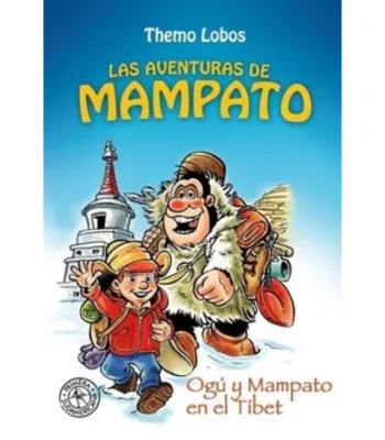 AVENTURAS DE MAMPATO: OGU Y MAMPATO EN EL TIBET 1
