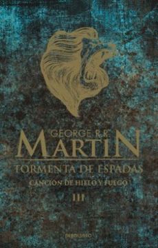 CANCION DE HIELO Y FUEGO 3 - TORMENTA DE ESPADAS (DEBOLSILLO)1
