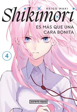 SHIKIMORI 4 ES MAS QUE UNA CARA BONITA (DISTRITO MANGA)