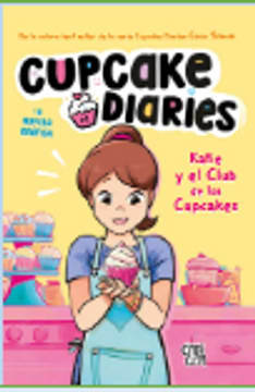 CUPCAKE DIARIES 1: KATIE Y EL CLUB DE LOS CUPCAKES  NOVELA GRAFICA 1