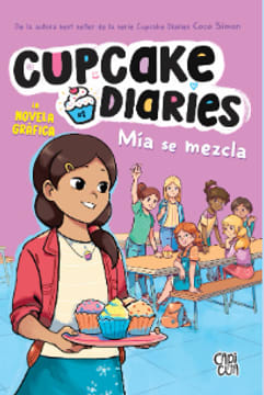 CUPCAKE DIARIES 2: MIA SE MEZCLA NOVELA GRAFICA 1