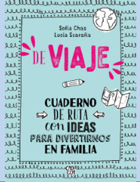 DE VIAJE CUADERNO DE RUTA CON IDEAS PARA DIVERTIRNOS EN FAMILIA 1