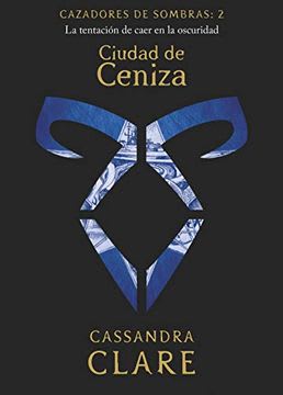 CIUDAD DE CENIZA CAZADORES DE SOMBRAS 2 1