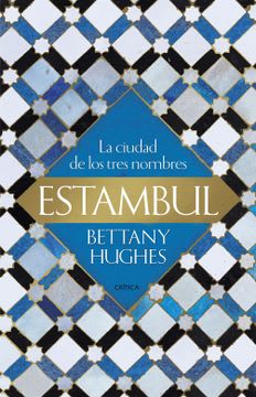 ESTAMBUL, LA CIUDAD DE LOS TRES NOMBRES 1
