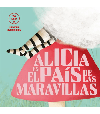 ALICIA EN EL PAIS DE LAS MARAVILLAS: YA LEO A 