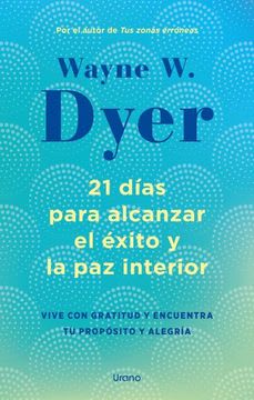 21 DIAS PARA ALCANZAR EL EXITO Y LA PAZ INTERIOR2