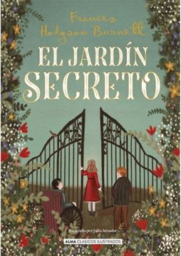 EL JARDIN SECRETO  (ALMA CLASICOS ILUSTRADOS)1