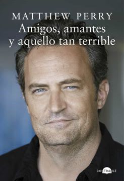 AMIGOS AMANTES Y AQUELLO TAN TERRIBLE 1