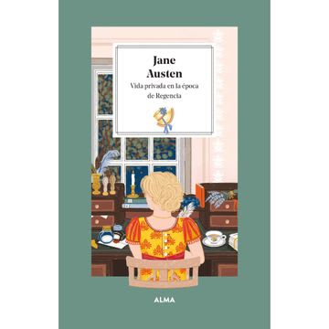 JANE AUSTEN VIDA PRIVADA EN LA EPOCA REGENCIA 1